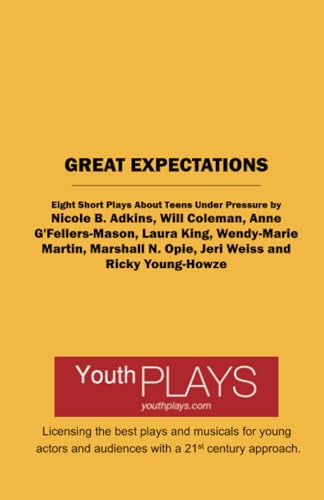 Imagen de archivo de Great Expectations: Eight Short Plays About Teens Under Pressure a la venta por Books From California
