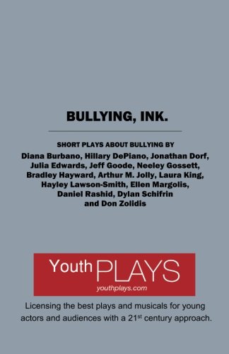 Stock image for Bullying, Ink.: Short Plays About Bullying for sale by Irish Booksellers