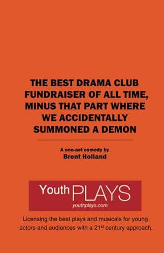 Stock image for The Best Drama Club Fundraiser of All Time, Minus That Part Where We Accidentally Summoned a Demon for sale by Revaluation Books