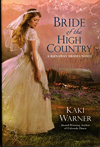 Imagen de archivo de Bride of the High Country (A Runaway Brides Novel) a la venta por Better World Books