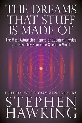 9781620901236: The Dreams That Stuff Is Made Of by Stephen Hawking (2011) Paperback