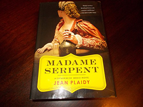 9781620901397: MADAME SERPENT, A Catherine De'Medici Novel