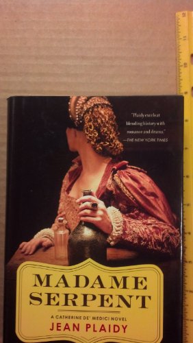 9781620901670: Madame Serpent-A Catherine de' Medici Novel