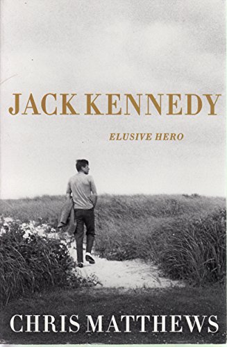 Imagen de archivo de Jack Kennedy: Elusive Hero a la venta por Better World Books: West
