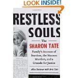Stock image for Restless Souls: The Sharon Tate Family's Account of Stardom, the Manson Murders, and a Crusade for Justice for sale by Better World Books