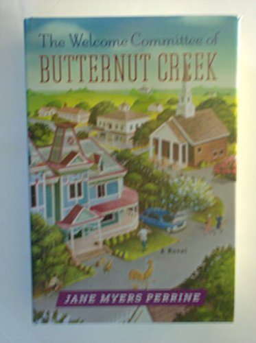 Beispielbild fr The Welcome Committee of Butternut Creek zum Verkauf von Better World Books