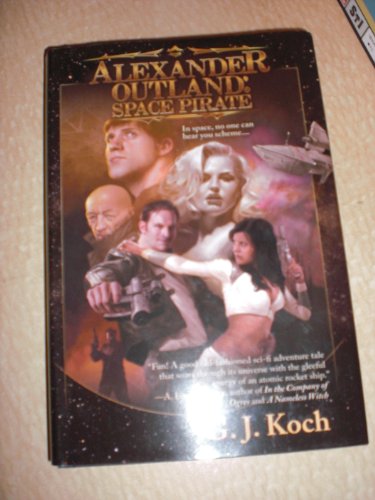 Imagen de archivo de Alexander Outland: Space Pirate a la venta por Bookmans