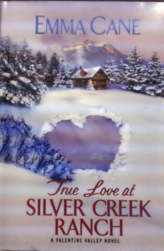 Stock image for True Love at Silver Creek Ranch: A Valentine Valley Novel (Large Print Ed.) for sale by ThriftBooks-Dallas