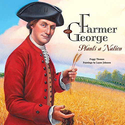 Beispielbild fr Farmer George Plants a Nation zum Verkauf von Wonder Book