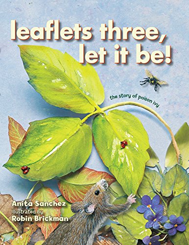 Imagen de archivo de Leaflets Three, Let It Be!: The Story of Poison Ivy a la venta por SecondSale