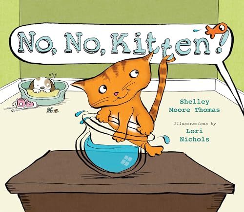 Beispielbild fr No, No, Kitten! zum Verkauf von Better World Books