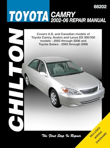 Chilton Total Car Care Toyota Camry, Avalon & Lexus ES 300/330 2002-2006 & Toyota Solara 2002-2008 Repair Manual (Chilton's Total Car Care Repair Manuals) (9781620920282) by Chilton