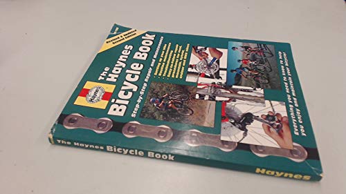 Stock image for The Haynes Bicycle Book (3rd Edition): Step-by-Step Repair and Maintenance for sale by SecondSale