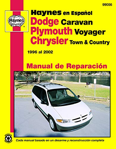 9781620921623: Plymouth Voyager Y Chrysler Town & Country Haynes Manual de Reparacion Por 1996 Al 2002: No Incluye Informacion Especifica Para Los Modelos Con Tracci (Hayne's Automotive Repair Manual)