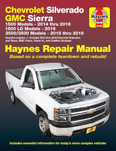 Stock image for Chevrolet Silverado and GMC Sierra 1500 Models 2014 thru 2018; 1500 LD Models 2019; 2500/3500 Models 2015 thru 2019 Haynes Repair Manual: Based on a . information for today's more complex vehicles for sale by HPB-Diamond