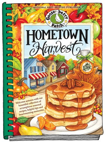 9781620930274: Hometown Harvest: Celebrate Harvest in Your Hometown With Hearty Recipes, Inspiring Tips and Warm Fall Memories!