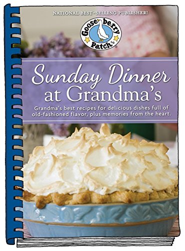 9781620931608: Sunday Dinner at Grandma's: Grandma's Best Recipes for Delicious Dishes Full of Old-Fashioned Flavor, Plus Memories From the Heart (Everyday Cookbook Collection)