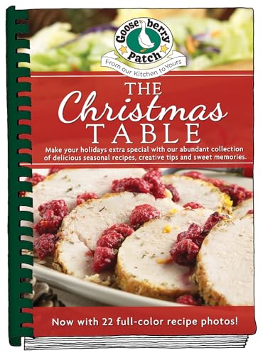 Beispielbild fr The Christmas Table : Make Your Holidays Extra Special with Our Abundant Collection of Delicious Seasonal Recipes, Creative Tips and Sweet Memories zum Verkauf von Better World Books