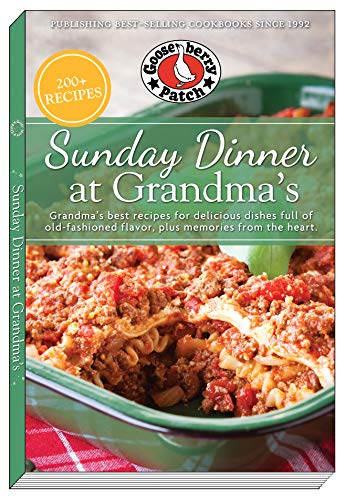 Stock image for Sunday Dinner at Grandma's: Grandma's Best Recipes for Delicious Dishes Full of Old-Fashioned Flavor, Plus Memories From the Heart (Everyday Cookbook Collection) for sale by SecondSale