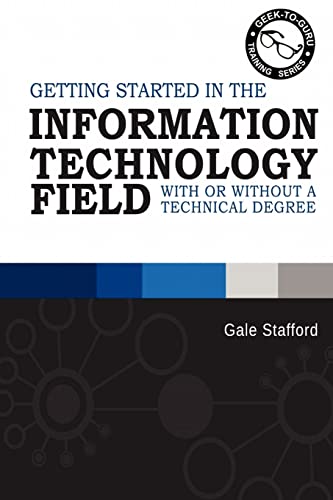 Imagen de archivo de Getting Started in the Information Technology Field: With or Without a Technical Degree a la venta por Goodwill Industries of VSB