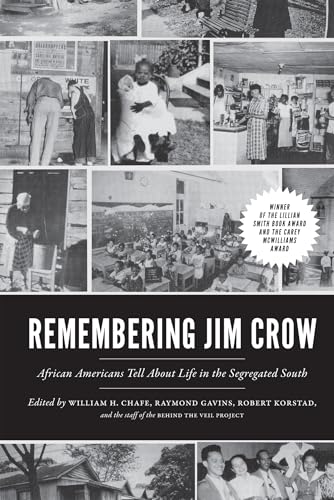 Beispielbild fr Remembering Jim Crow : African Americans Tell about Life in the Segregated South zum Verkauf von Better World Books