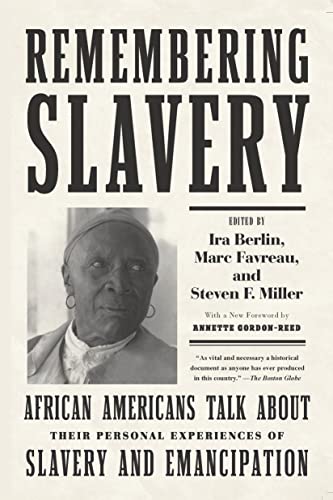 Beispielbild fr Remembering Slavery: African Americans Talk About Their Personal Experiences of Slavery and Emancipation zum Verkauf von HPB-Red