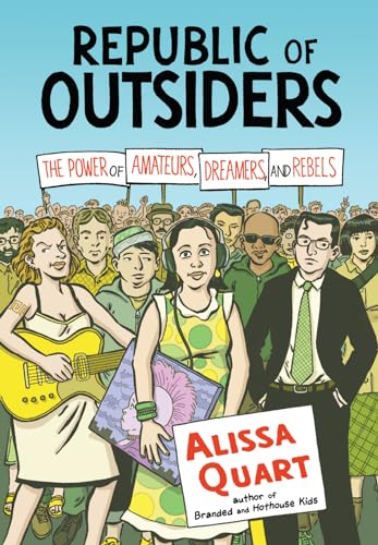 9781620970294: Republic of Outsiders: The Power of Amateurs, Dreamers, and Rebels