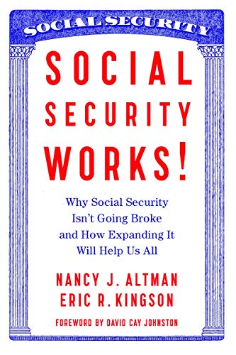 Beispielbild fr Social Security Works!: Why Social Security Isn?t Going Broke and How Expanding It Will Help Us All zum Verkauf von Academybookshop