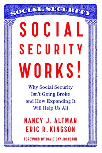 Stock image for Social Security Works!: Why Social Security Isn?t Going Broke and How Expanding It Will Help Us All for sale by Letusbegin