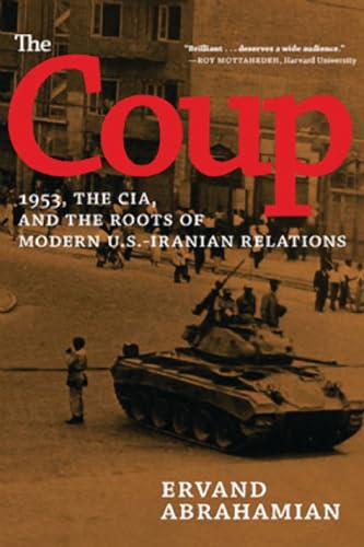 Imagen de archivo de The Coup: 1953, the CIA, and the Roots of Modern U.S.-Iranian Relations a la venta por Textbooks_Source