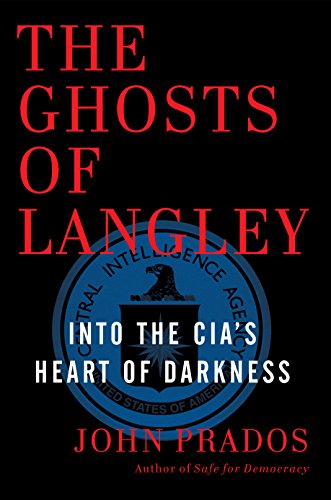 Imagen de archivo de The Ghosts of Langley : Into the CIA's Heart of Darkness a la venta por Better World Books