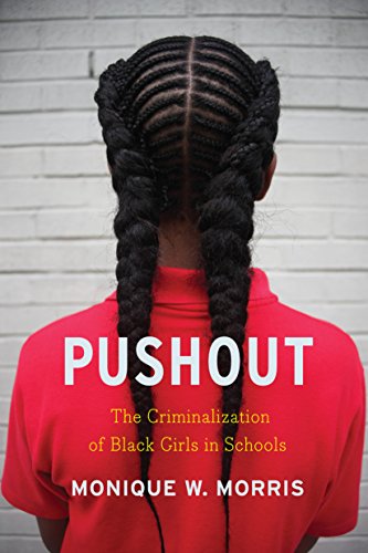 Stock image for Pushout: The Criminalization of Black Girls in Schools for sale by Half Price Books Inc.