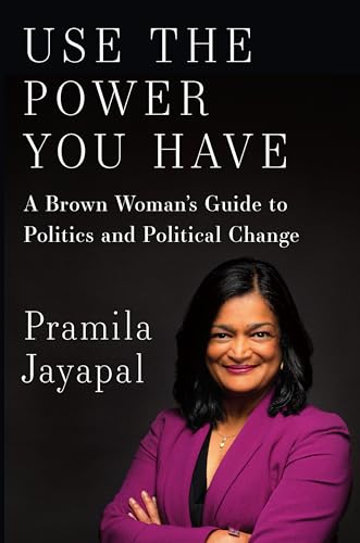 

Use the Power You Have: A Brown Womans Guide to Politics and Political Change