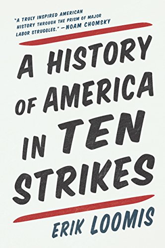 Beispielbild fr A History of America in Ten Strikes zum Verkauf von Better World Books