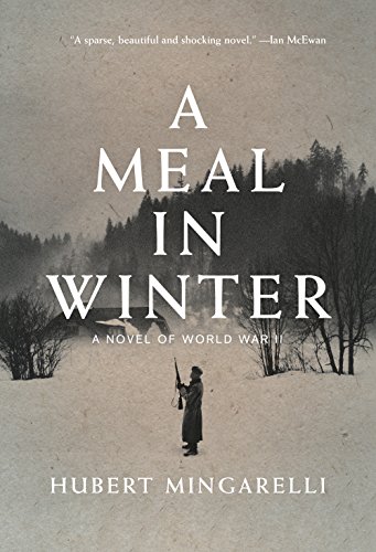 Imagen de archivo de A Meal in Winter: A Novel of World War II a la venta por Dream Books Co.