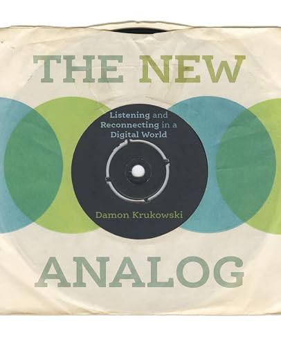 9781620971970: The New Analog: Listening and Reconnecting in a Digital World