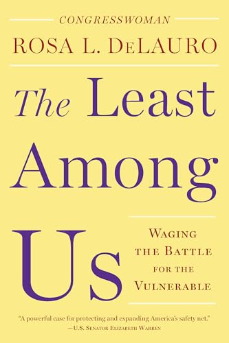 Beispielbild fr The Least among Us : Waging the Battle for the Vulnerable zum Verkauf von Better World Books