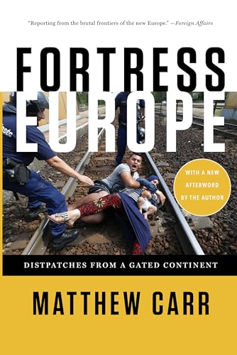 Stock image for Fortress Europe : Dispatches from a Gated Continent for sale by Better World Books: West