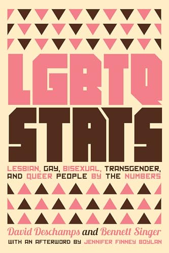 Imagen de archivo de LGBTQ Stats: Lesbian, Gay, Bisexual, Transgender, and Queer People by the Numbers a la venta por Ergodebooks