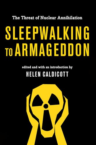 Stock image for Sleepwalking to Armageddon: The Threat of Nuclear Annihilation for sale by SecondSale