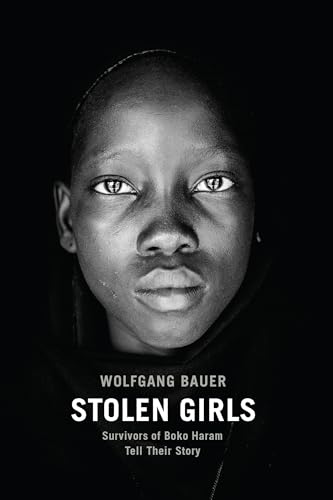 Stock image for Stolen Girls : Survivors of Boko Haram Tell Their Story for sale by Better World Books