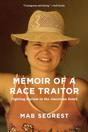 Beispielbild fr Memoir of a Race Traitor: Fighting Racism in the American South zum Verkauf von SecondSale