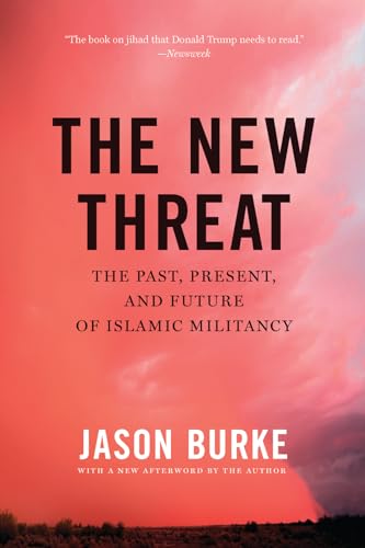 9781620973059: The New Threat: The Past, Present, and Future of Islamic Militancy