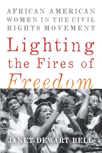 Stock image for Lighting the Fires of Freedom: African American Women in the Civil Rights Movement for sale by SecondSale