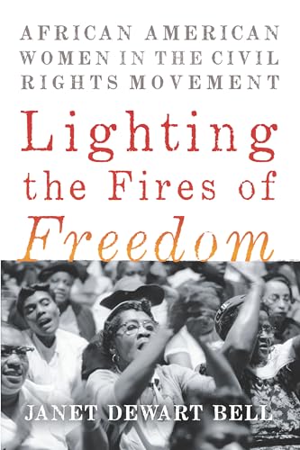 Stock image for Lighting the Fires of Freedom: African American Women in the Civil Rights Movement for sale by BookHolders