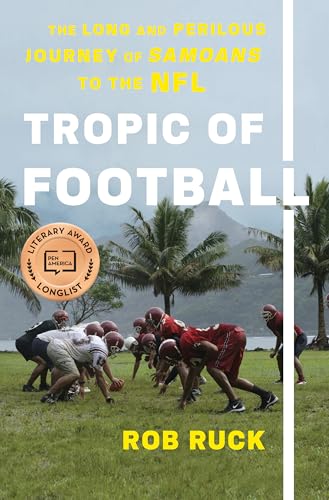 Stock image for Tropic of Football: The Long and Perilous Journey of Samoans to the NFL for sale by Bulk Book Warehouse