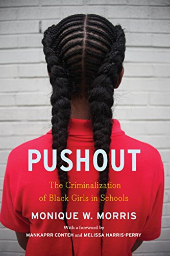 Stock image for PUSHOUT The Criminalization of Black Girls in Schools for sale by AVON HILL BOOKS