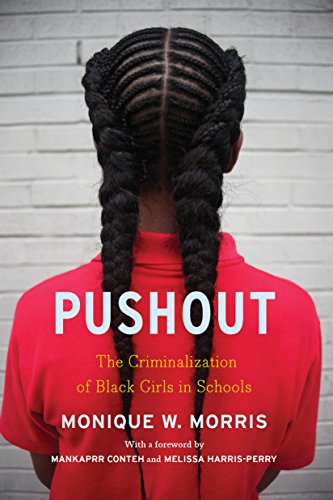 9781620973424: Pushout: The Criminalization of Black Girls in Schools