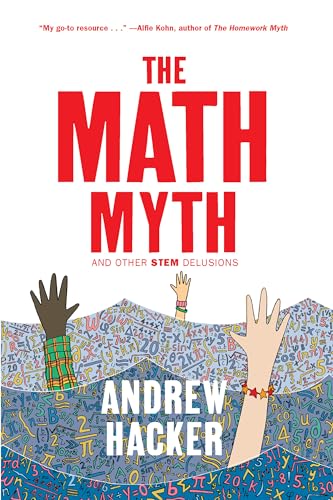 9781620973912: The Math Myth ; And Other STEM Delusions