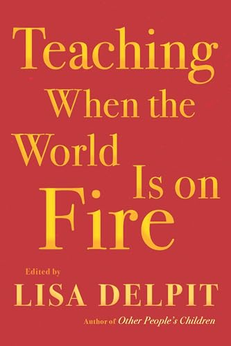 Beispielbild fr Teaching When the World Is on Fire zum Verkauf von BooksRun